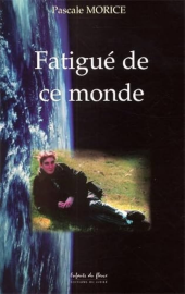 Fatigué de ce monde